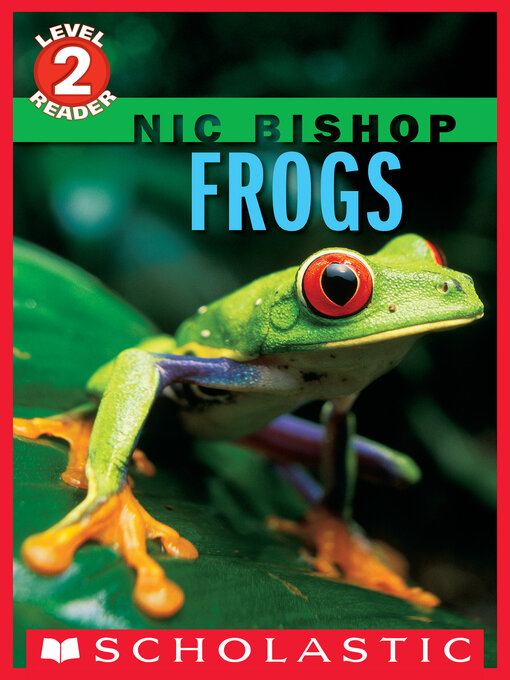 Title details for Frogs by Nic Bishop - Wait list
